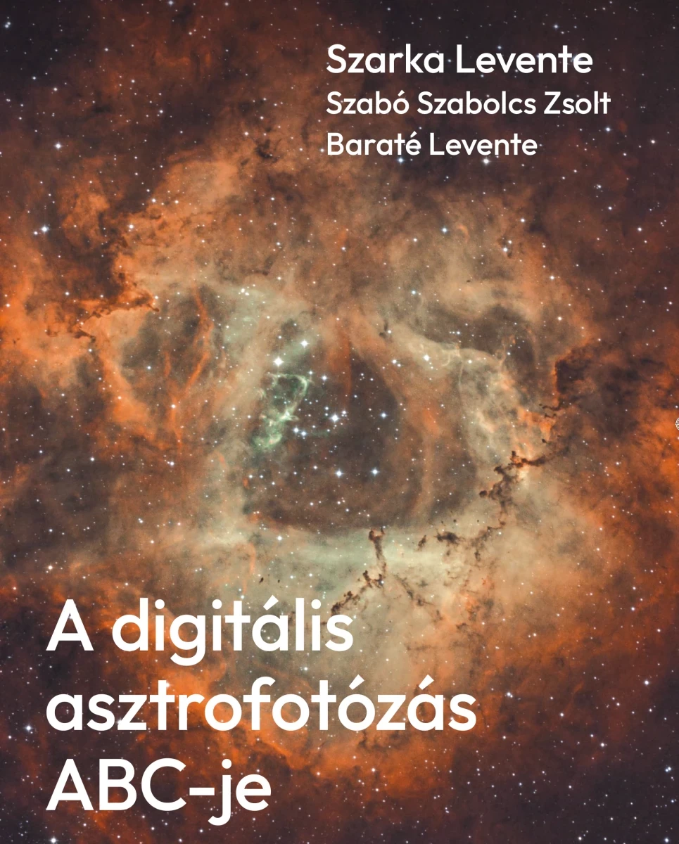 A digitális asztrofotózás ABC-je A digitális asztrofotózás ABC-je